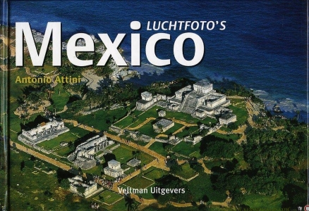 Luchtfoto's - Mexico — ATTINI, Antonio