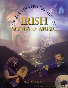 An illustrated History of Irish Songs & Music. Including CD. — Megan O. Suilleabhain - Sullivan