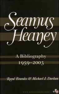 Seamus Heaney. A Bibliography 1959-2003 — BRANDES, Rand / DURKAN, Michael