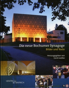 Die neue Bochumer Synagoge Bilder und Texte — LIEDTKE, Gerd