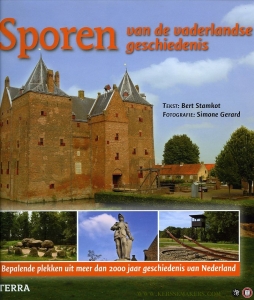 Sporen van de vaderlandse geschiedenis. Bepalende plekken uit meer dan 2000 jaar geschiedenis van Nederland. — STAMKOT, Bert