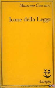 Icone della Legge — CACCIARI, Massimo