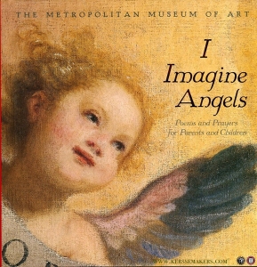 I Imagine Angels. Poems and Prayers for Parents and Children — Metropolitan Museum Of Art