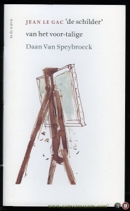 Jean Le Gac 'de schilder' van het voor-talige — SPEYBROECK, Daan van