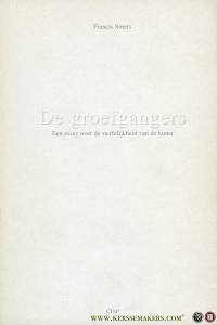 De groefgangers. Een essay over de sterfelijkheid van de kunst — SMETS, Francis