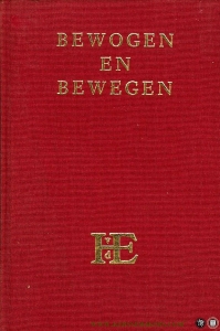 Bewogen en Bewegen. De historicus in het spanningsveld tussen economie en cultuur. Liber amicorum aangeboden aan Prof. Dr. H.F.J.M. van de Eerenbeemt ter gelegenheid van zijn 25-jarig professoraat aan de Katholieke Hogeschool te Tilburg, 1961... — Diverse auteurs