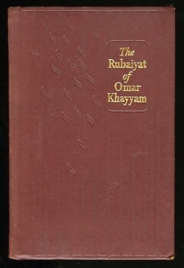 The Rubaiyat of Omar Khayyam rendered into english verse by Edward Fitzgerald — KHAYYAM, Omar