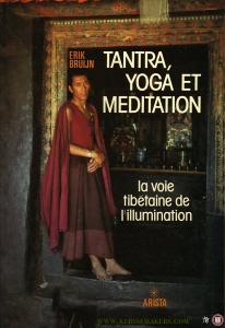 Tantra,Yoga et Meditation. La voie tibetain de l'illumination — BRUIJN, Erik