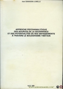 Approche psychanalytique des sources de la souffrance et des potentialités de ses dépassements a travers le bouddhisme tibétain (these, thesis, proefschrift). — SENNHENN-JUMELLE, Kate