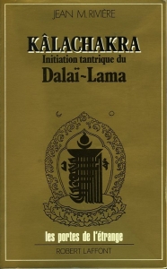 Ka'lachakra. Initiation tantrique du Dalai'-Lama — RIVIERE, Jean