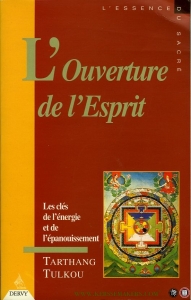 L'Ouverture de l'esprit. Les clés de l'énergie et de l'épanouissement — TULKOU, Tarthang