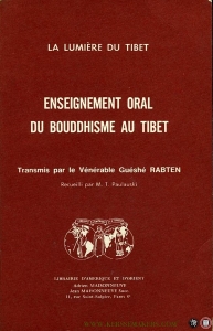Enseignement oral du bouddhisme au Tibet — PAULAUSKI, M. (recueilli par) / RABTEN, Guéshé (transmis par)