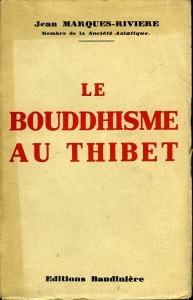 Le bouddhisme au Thibet — MARQUES-RIVIERE, Jean