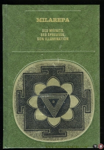 Milarepa ses mefaits ses epreuves son illumination. — N/A