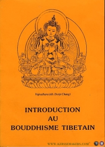 Introduction au Bouddhisme Tibetain — Djamyang Khandro (selon les enseignements de Son Eminence Phende Rinpoch Jamyang Kunzung Tcheu Tchi Djiamtso)