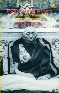Portrait of a Dalai Lama. The life and times of the great Thirteenth — BELL, Sir Charles