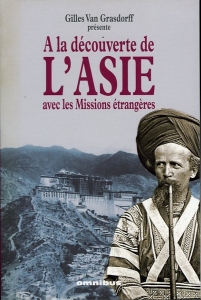 A la decouverte de l'Asie avec les Missions etrangeres — GRASDORFF, Gilles Van