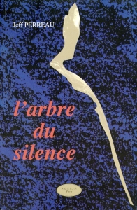 L'Arbre Du Silence — PERREAU, Jeff
