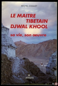 Le maitre tibétain Djwal Khool, sa vie, son oeuvre — COQUET, Michel