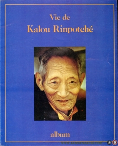 Vie de Kalou Rinpotche - Album. — Tcheukyi Sengue / Rintchen Tsomo / Josette Jouas