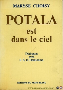 Potala est dans le ciel. Dialogues avec S. S. le Dalai lama. — CHOISY, Maryse