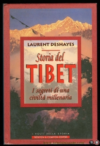 La storia del Tibet. I segreti di una civilta millenaria — DESHAYES, Laurent