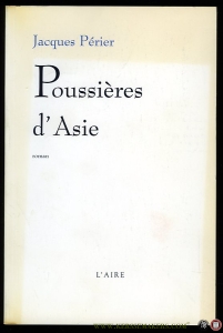 Poussières d'Asie — PERIER, Jacques