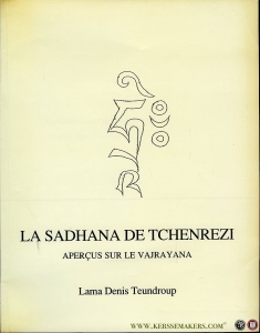 La sadhana de Tchenrezi, aperçus sur le Vajrayana. — Lama Denis Teundroup