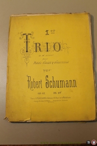 1er Trio en rémineur pour Piano, Violon et Violoncelle (early French edition) — SCHUMANN, Robert