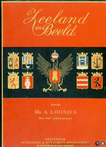 Zeeland in beeld. Met 202 afbeeldingen. — LOOSJES, A.