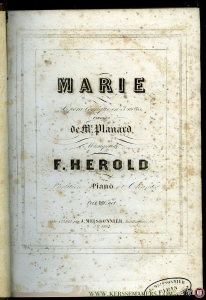 Marie, Opéra Comique en 3 actes, Paroles de Mr. Planard. Musique de F. Herold. Partition Piano et Chant. — HEROLD, F / PLANARD, Mr.