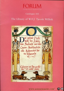 The library of W.E.J. Tjeenk Willink, with some additions from our stock. Forum Antiquarian Booksellers Catalogue 103 — N/A