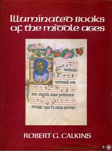 Illuminated Books of the Middle Ages. — CALKINS, Robert