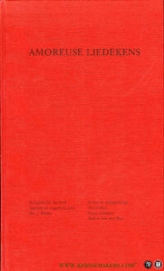 Amoreuse liedekens. Fotografische herdruk, ingeleid en toegelicht door drs. J. Klatter. — N/A