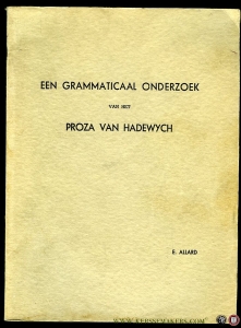 Een grammaticaal onderzoek van het proza van Hadewych. — ALLARD, Elisabeth
