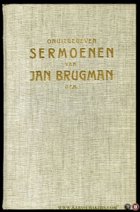 Onuitgegeven sermoenen van Jan Brugman O.F.M..Ingeleid en bezorgd door P. Grootens. — BRUGMAN, Jan