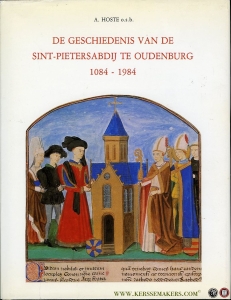De Geschiedenis van de Sint-Pietersabdij te Oudenburg 1084-1984 — HOSTE, Anselm
