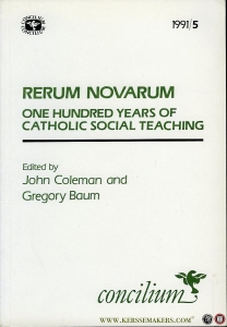 Rerum Novarum a Hundred Years of Catholic Social Teaching. Concilium 1991/5 — Gregory Baum - John Aloysius Coleman(editors)