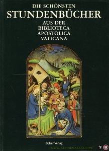 Die schönsten Stundenbücher aus der Biblioteca Apostolica Vaticana. — MORELLO, Giovanni