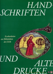 Handschriften und alte Drucke. Kostbarkeiten aus Bibliotheken der DDR — Lülfing, Hans / Hans-Erich Teitge / Joachim Petri