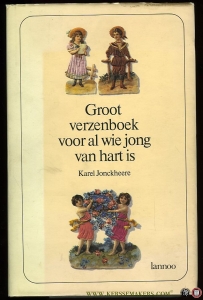 Groot verzenboek voor al wie jong van hart is. — JONCKHEERE, Karel (samengesteld door)