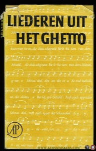 Liederen uit het ghetto. Vijftig liederen in het Jiddisj en Nederlands met muzieknoten — JANDA, Elsbeth / SPRECHER, Max (samengesteld door)