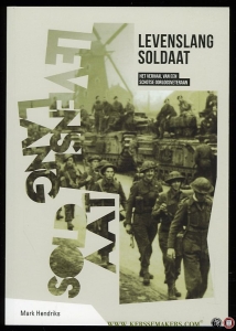 Levenslang soldaat. Het verhaal van een Schotse oorlogsveteraan (George Coltman) — HENDRIKS, Mark