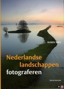 Nederlandse landschappen fotograferen. De 12 landschappen — SMIT, Ruben