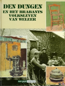 Den Dungen en het Brabants Volksleven van weleer. — KUIPER, Egbert de