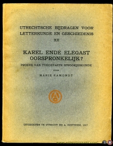 Karel ende Elegast oorspronkelijk? Proeve van toegepaste sprookjeskunde. — RAMONDT, Marie