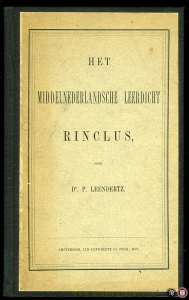 Het Middelnederlandsche leerdicht Rinclus. — LEENDERTZ, P.