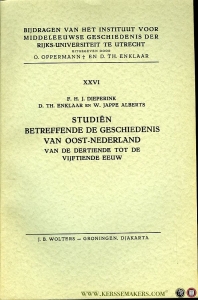 Studiën betreffende de geschiedenis van Oost-Nederland van de dertiende tot de vijftiende eeuw — DIEPERINK / ENKLAAR / JAPPE ALBERTS