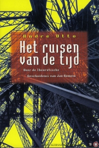 Het ruisen van de tijd. Over de Theoretische Geschiedenis van Jan Romein — OTTO, André