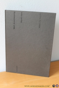 Welt Anschauung - World view - Vision du monde (limited edition of 750 copies) — Zanders Feinpapiere AG: